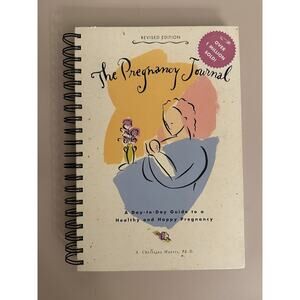 Pregnancy Journal a Day-To-Day Guide to Healthy and Happy Pregnancy *Revised Ed*